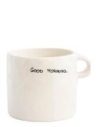 Mug Good Morning Home Tableware Cups & Mugs Coffee Cups White Anna + N...